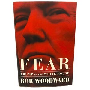 Book Fear Trump in the White House By Bob Woodward